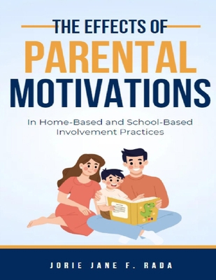Effects of Parental Motivations in Home-Based a... B0CJXGL75F Book Cover
