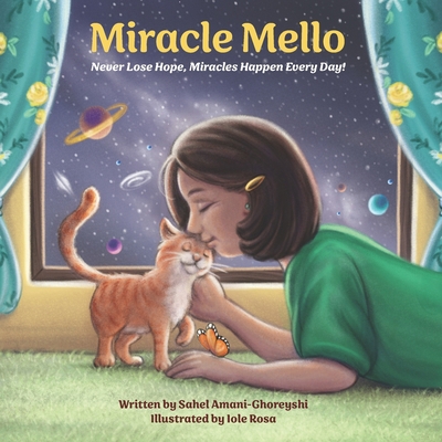 Miracle Mello: Never Lose Hope, Miracles Happen... B0BRZ4D289 Book Cover