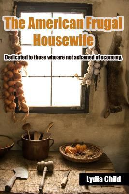 The American Frugal Housewife: Dedicated to tho... 1939473535 Book Cover