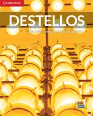 Destellos Intermediate Student's Book + Eleteca... 1316504263 Book Cover