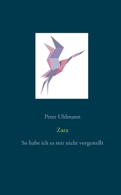 Zara: So habe ich es mir nicht vorgestellt [German] 3741228036 Book Cover