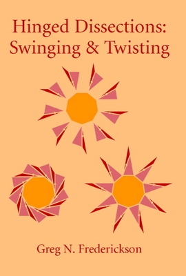 Hinged Dissections: Swinging and Twisting B01E1TIY1M Book Cover