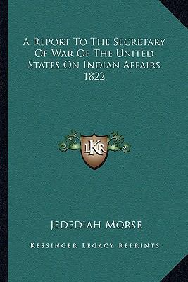 A Report To The Secretary Of War Of The United ... 1162797339 Book Cover