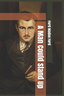 A Man Could Stand Up B085DT6525 Book Cover