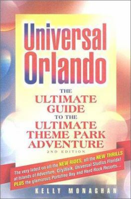Universal Orlando: The Ultimate Guide to the Ul... 1887140379 Book Cover