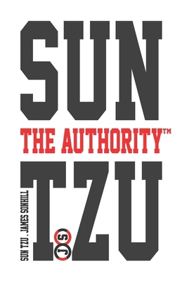 SUN TZU THE AUTHORITY™            Book Cover