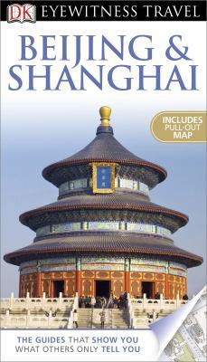 Beijing and Shanghai (Eyewitness Travel Guides)