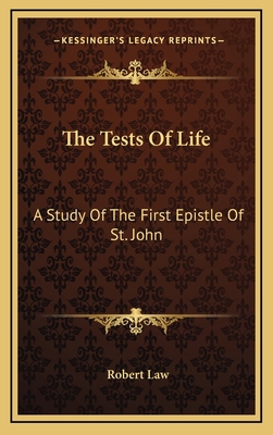 The Tests of Life: A Study of the First Epistle... 1164421832 Book Cover
