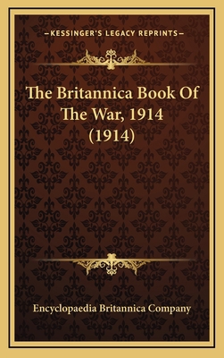 The Britannica Book Of The War, 1914 (1914) 1168955335 Book Cover