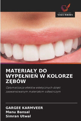 Materialy Do Wypelnie&#323; W Kolorze Z&#280;bów [Polish] 6208413095 Book Cover