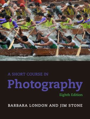 A Short Course in Photography: Film and Darkroo... 0205207871 Book Cover