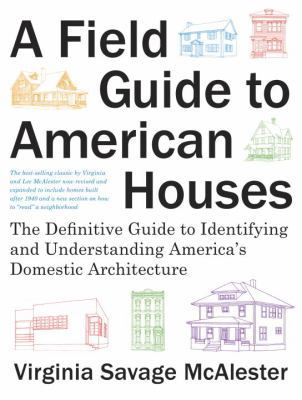A Field Guide to American Houses (Revised): The... 140004359X Book Cover