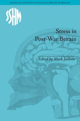 Stress in Post-War Britain, 1945-85 1848934734 Book Cover