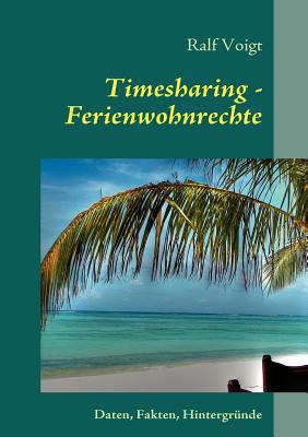 Timesharing - Ferienwohnrechte: Alles, was Sie ... [German] 3839150639 Book Cover