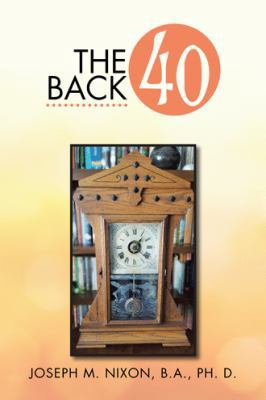 The Back 40: Reflections 1524650447 Book Cover