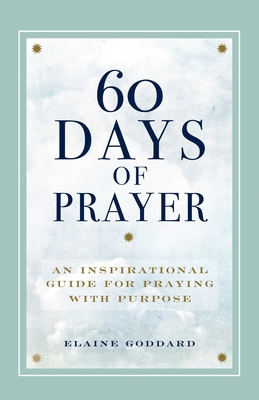 60 Days of Prayer: An Inspirational Guide for P... 1638070768 Book Cover