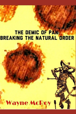 The Demic Of Pan: Breaking The Natural Order B09SZ2QYMQ Book Cover