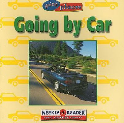 Going by Car (Going Places) 0836838351 Book Cover