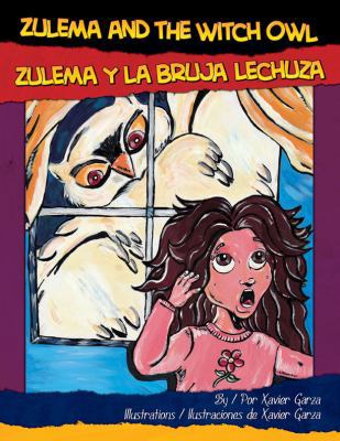 Zulema and the Witch Owl/Zulema y La Bruja Lechuza 1558855157 Book Cover