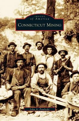 Connecticut Mining 1531627544 Book Cover