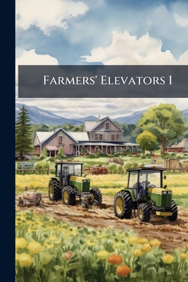 Farmers' Elevators I 1275209904 Book Cover