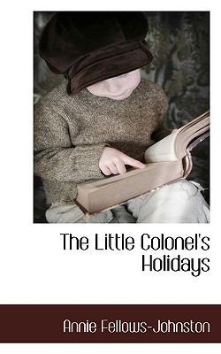 The Little Colonel's Holidays 1117704181 Book Cover