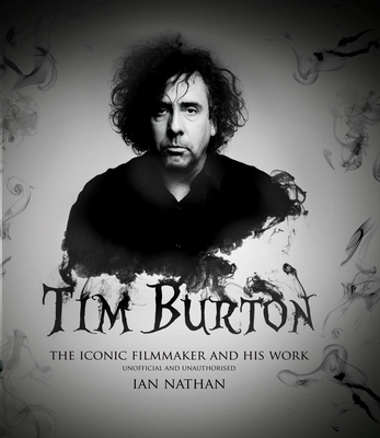 Tim Burton: The Iconic Filmmaker and His Work 1781317496 Book Cover