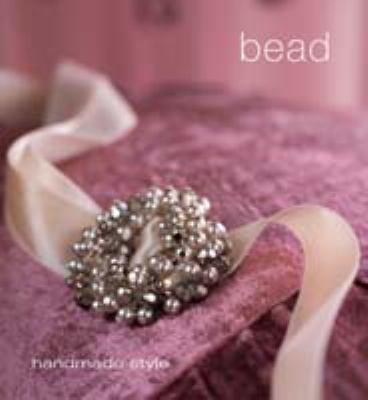 Bead : Handmade Style 1740457447 Book Cover