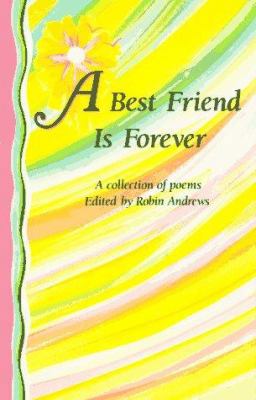 Best Friend is Forever: A Collection of Poems 0883963574 Book Cover