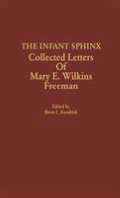 The Infant Sphinx: Collected Letters of Mary E.... 0810817756 Book Cover