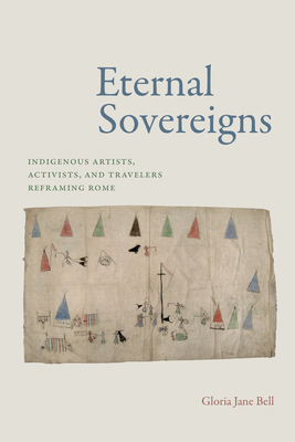 Eternal Sovereigns: Indigenous Artists, Activis... 1478030887 Book Cover