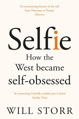 Selfie: How the West Became Self-Obsessed 144728366X Book Cover