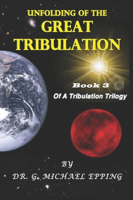 Unfolding Of The Great Tribulation B0D7TMHCCW Book Cover