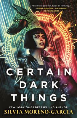 Certain Dark Things 1529415608 Book Cover