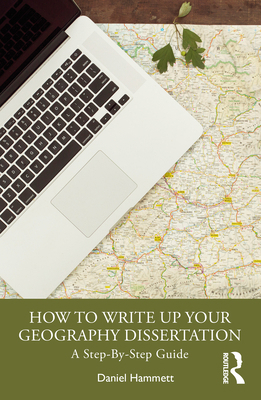 How To Write Up Your Geography Dissertation: A ... 1032953241 Book Cover
