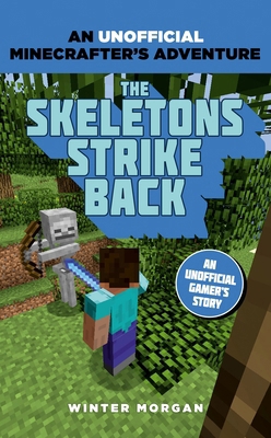 Minecrafters: The Skeletons Strike Back: An Uno... 1408869683 Book Cover