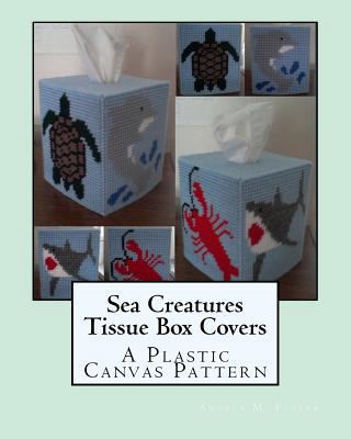 Sea Creatures Tissue Box Covers: A Plastic Canv... 1496014596 Book Cover