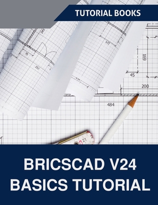 BricsCAD V24 Basics Tutorial B0DB12K83B Book Cover