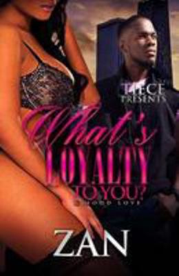 What's Loyalty To You 1530911508 Book Cover