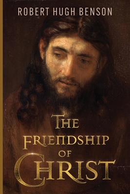 The Friendship of Christ 1915544033 Book Cover