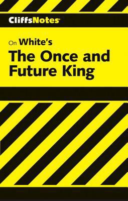 CliffsNotes on White's The Once and Future King 0764585509 Book Cover