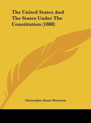 The United States and the States Under the Cons... 116183401X Book Cover