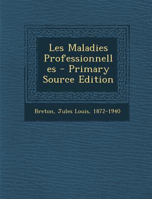 Les Maladies Professionnelles [French] 1293077437 Book Cover