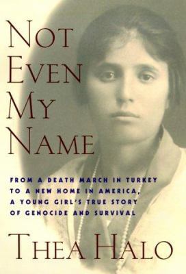 Not Even My Name: From a Death March in Turkey ... 0312262116 Book Cover