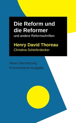 Die Reform und die Reformer: und weitere Texte [German] 3755741806 Book Cover