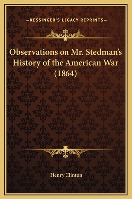 Observations on Mr. Stedman's History of the Am... 1169197531 Book Cover