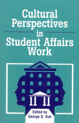 Cultural Perspectives in Student Affairs Work 1883485002 Book Cover