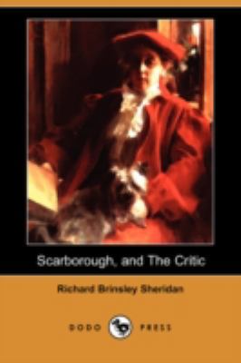 A Trip to Scarborough, and the Critic; Or, a Tr... 1409924319 Book Cover