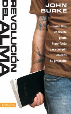 Revolucion del Alma: Como Dios Convierte Gente ... [Spanish] 0829755810 Book Cover