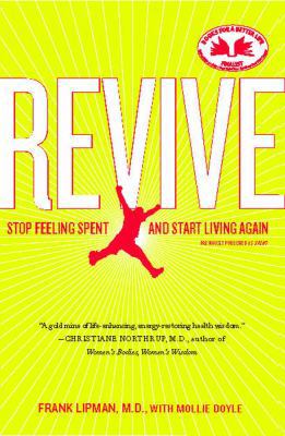 Revive: Stop Feeling Spent and Start Living Again 1416549420 Book Cover